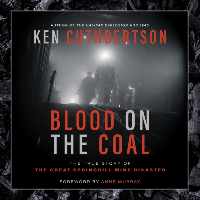 Blood on the Coal : The True Story of the Great Springhill Mine Disaster, eAudiobook MP3 eaudioBook