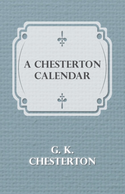 A Chesterton Calendar, Paperback / softback Book