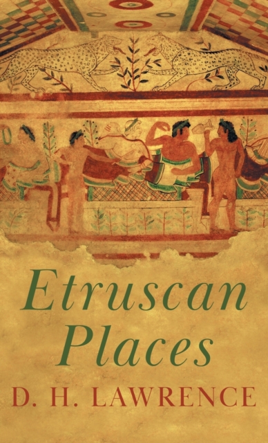 Etruscan Places, Hardback Book