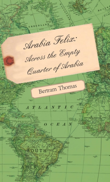 Arabia Felix, Hardback Book