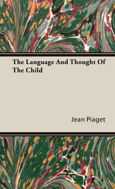 The Language And Thought Of The Child, Hardback Book