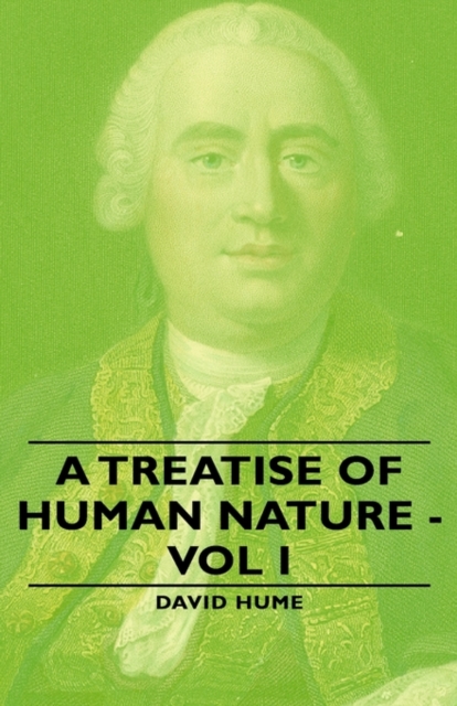 A Treatise of Human Nature - Vol I, Hardback Book