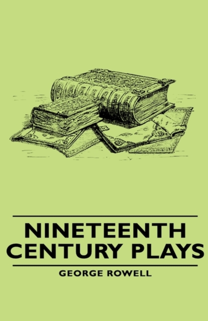 Nineteenth Century Plays, Hardback Book