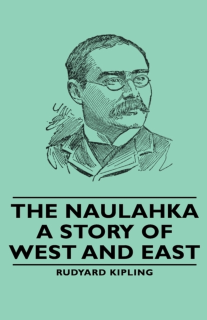 The Naulahka - A Story of West and East, Hardback Book