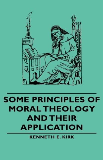 Some Principles of Moral Theology and Their Application, Hardback Book