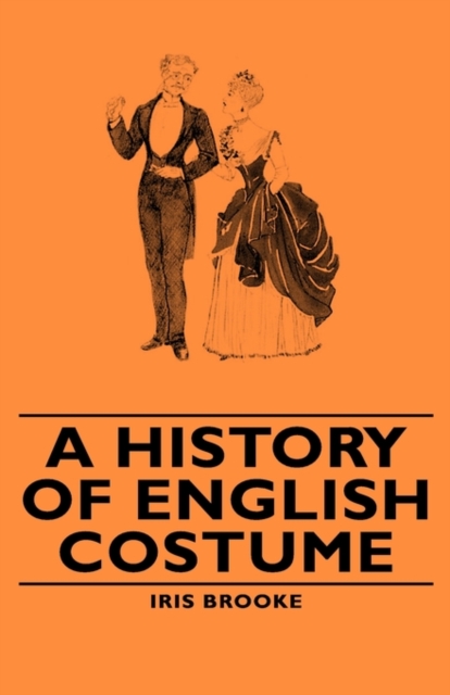 A History of English Costume, Hardback Book