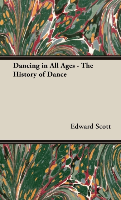 Dancing in All Ages - The History Of Dance, Hardback Book