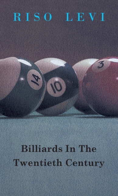 Billiards In The Twentieth Century, Hardback Book