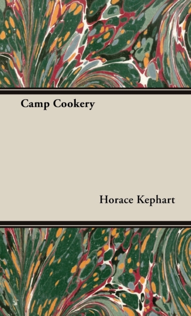 Camp Cookery, Hardback Book