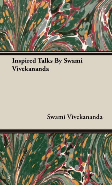 Inspired Talks By Swami Vivekananda, Hardback Book