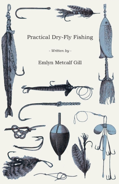 Practical Dry-Fly Fishing, Paperback / softback Book
