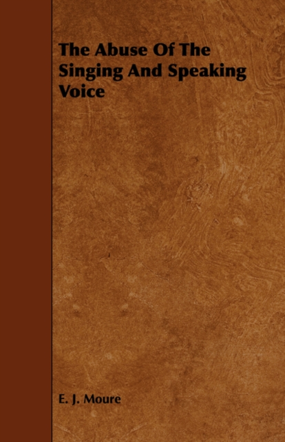 The Abuse Of The Singing And Speaking Voice, Paperback / softback Book