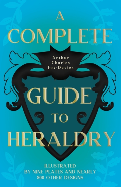 A Complete Guide To Heraldry, Paperback / softback Book