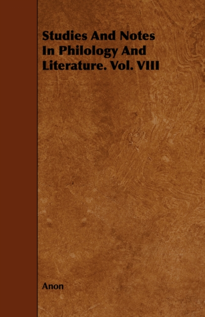 Studies And Notes In Philology And Literature. Vol. VIII, Paperback / softback Book