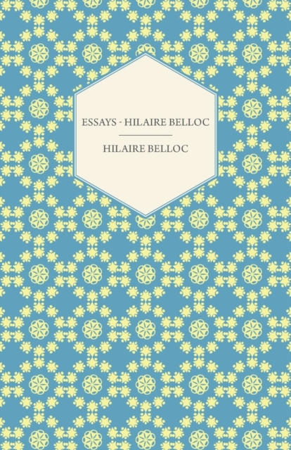 Essays - Hilaire Belloc, Paperback / softback Book