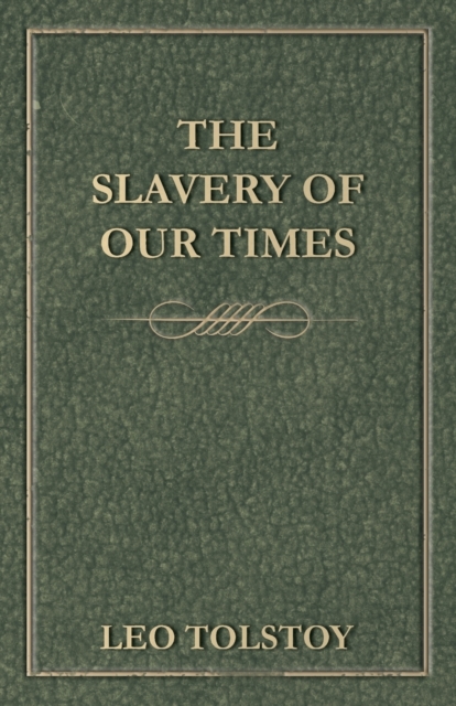 The Slavery Of Our Times, Paperback / softback Book