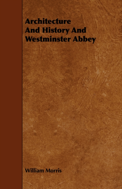 Architecture And History And Westminster Abbey, Paperback / softback Book