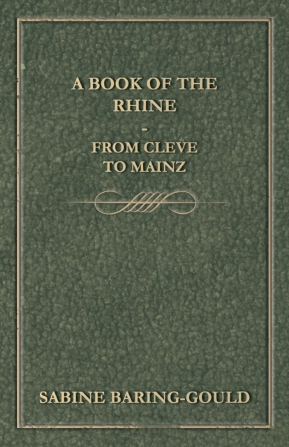 A Book Of The Rhine - From Cleve To Mainz, Paperback / softback Book