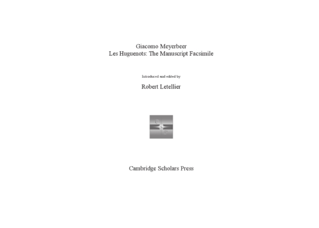 None Les Huguenots : The Manuscript Facsimiles, PDF eBook