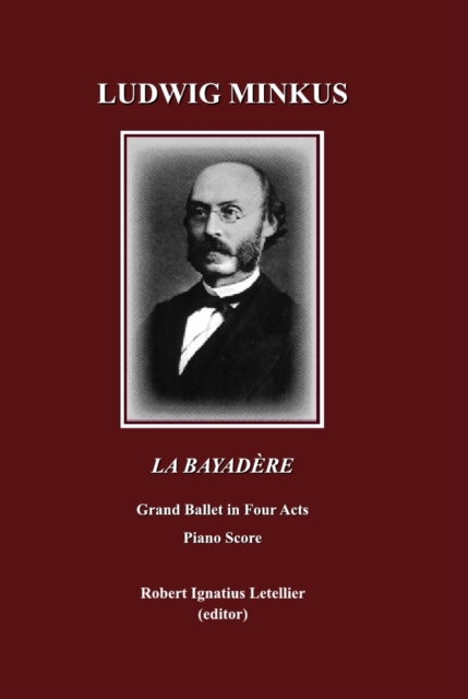 None Ludwig Minkus La Bayadere : Grand Ballet in Four Acts and Seven Scenes by Sergei Khudekov and Marius Petipa Piano Score, PDF eBook