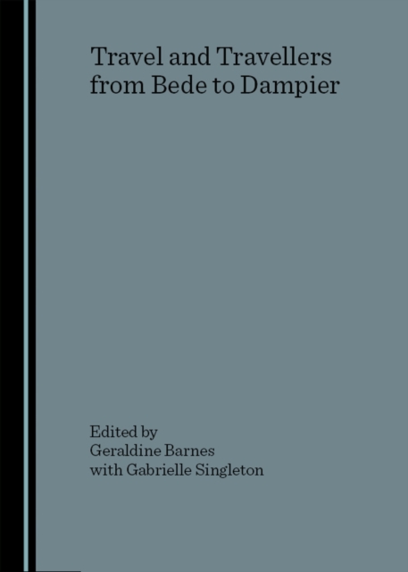None Travel and Travellers from Bede to Dampier, PDF eBook
