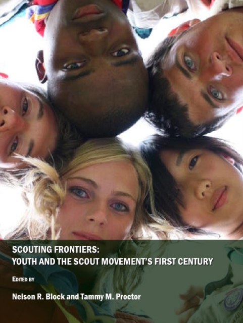 None Scouting Frontiers : Youth and the Scout Movement's First Century, PDF eBook