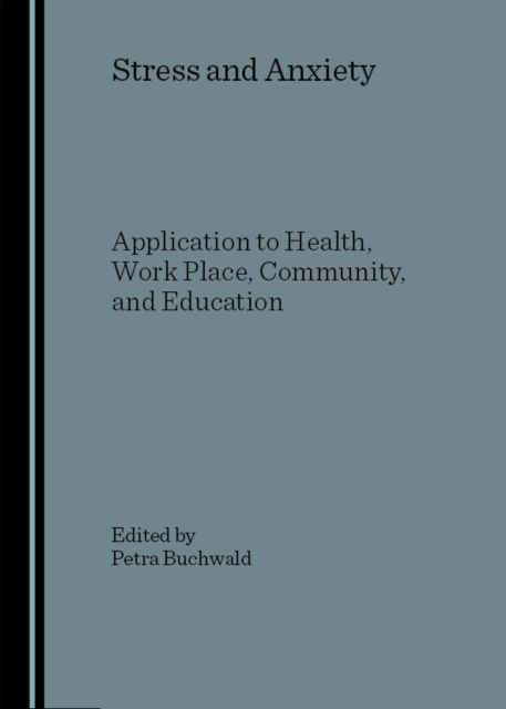 None Stress and Anxiety : Application to Health, Work Place, Community, and Education, PDF eBook