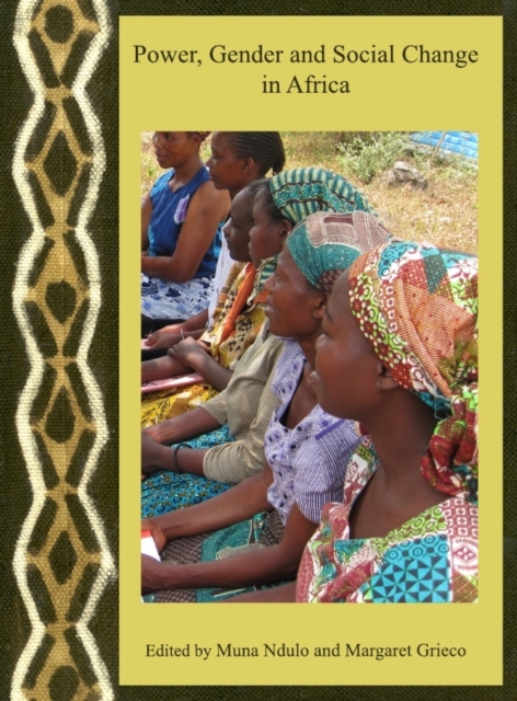 Power, Gender and Social Change in Africa, Hardback Book