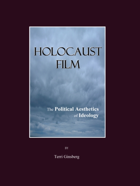 None Holocaust Film : The Political Aesthetics of Ideology, PDF eBook
