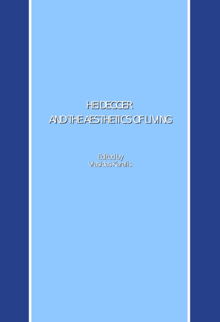 None Heidegger and the Aesthetics of Living, PDF eBook