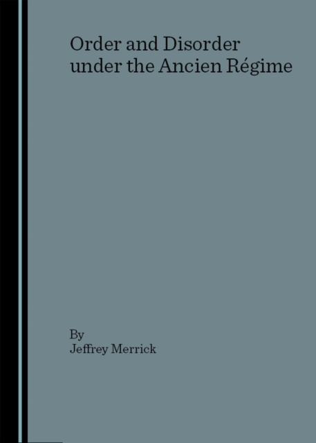 None Order and Disorder under the Ancien Regime, PDF eBook