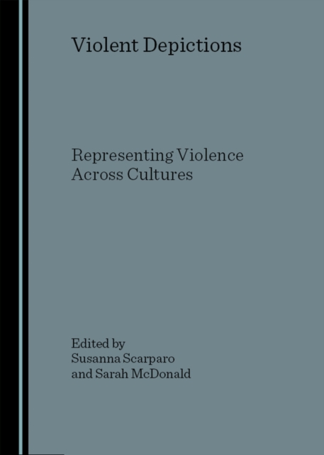 None Violent Depictions : Representing Violence Across Cultures, PDF eBook