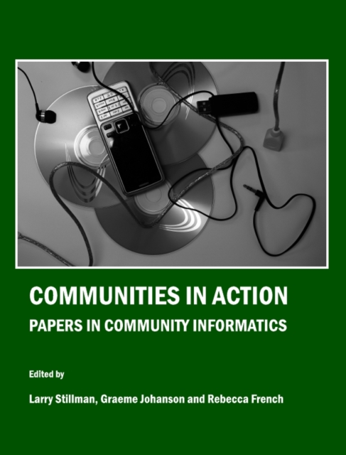 None Communities in Action : Papers in Community Informatics, PDF eBook