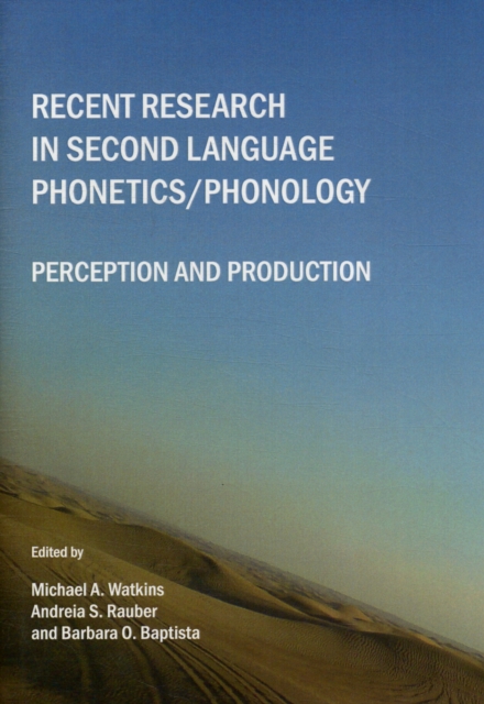 Recent Research in Second Language Phonetics/phonology : Perception and Production, Hardback Book