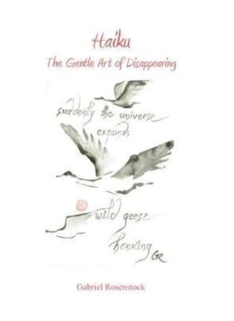 Haiku : The Gentle Art of Disappearing, Hardback Book