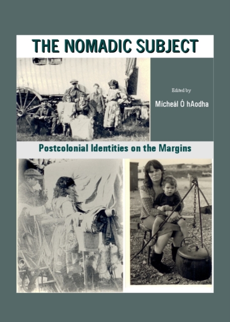 The Nomadic Subject : Postcolonial Identities on the Margins, PDF eBook