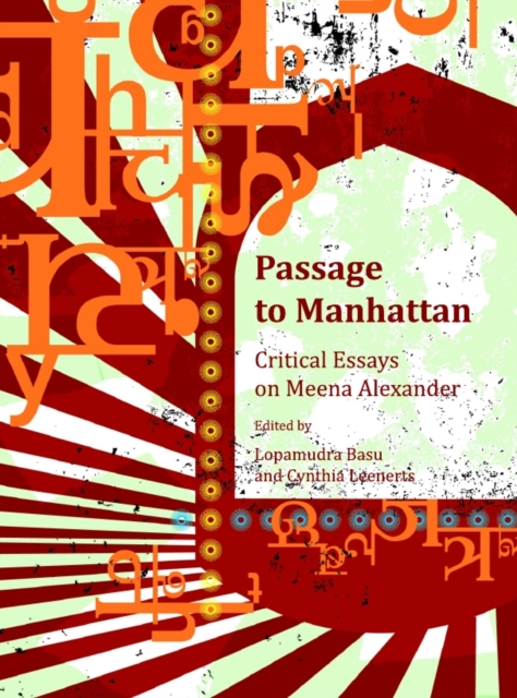 None Passage to Manhattan : Critical Essays on Meena Alexander, PDF eBook