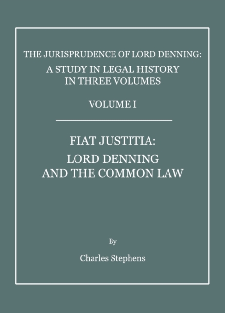 The Jurisprudence of Lord Denning : A Study in Legal History, in Three Volumes, PDF eBook