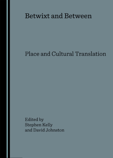 None Betwixt and Between : Place and Cultural Translation, PDF eBook