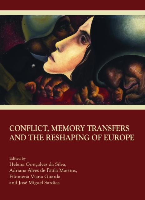 None Conflict, Memory Transfers and the Reshaping of Europe, PDF eBook