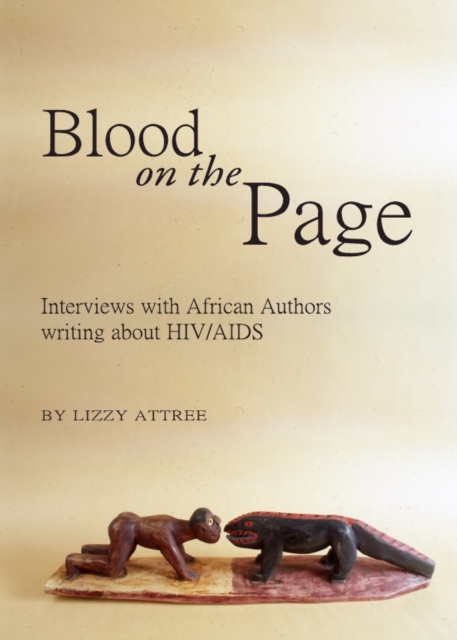 None Blood on the Page : Interviews with African Authors writing about HIV/AIDS, PDF eBook