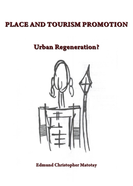 None Place and Tourism Promotion : Urban Regeneration?, PDF eBook