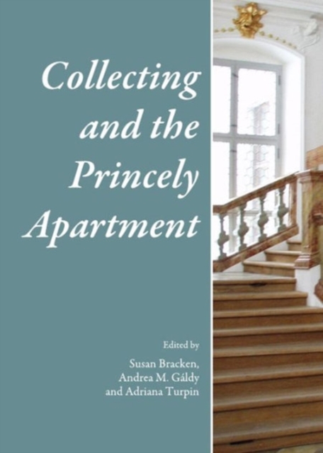 Collecting and the Princely Apartment, Hardback Book