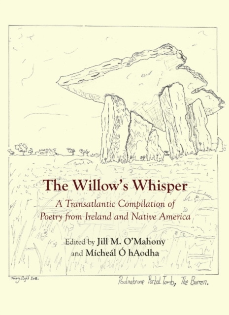 The Willow's Whisper : A Transatlantic Compilation of Poetry from Ireland and Native America, PDF eBook