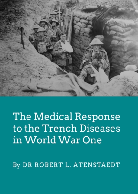 The Medical Response to the Trench Diseases in World War One, PDF eBook