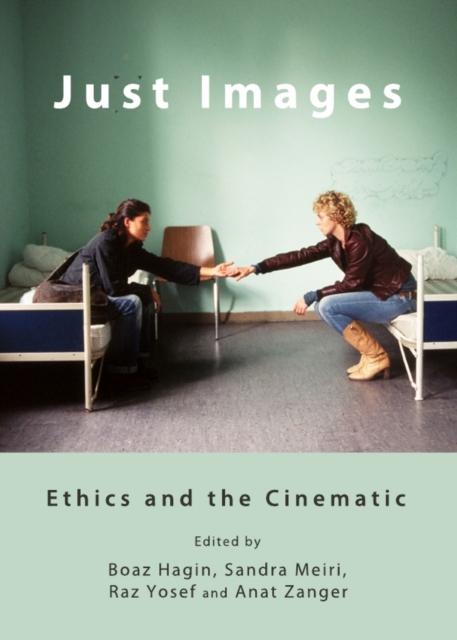None Just Images : Ethics and the Cinematic, PDF eBook