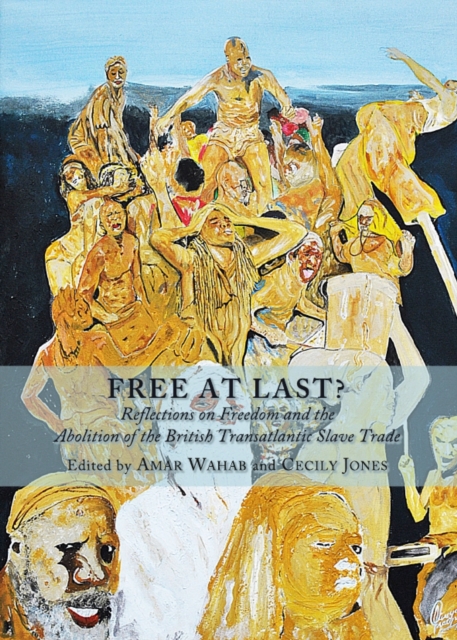 None Free at Last? Reflections on Freedom and the Abolition of the British Transatlantic Slave Trade, PDF eBook