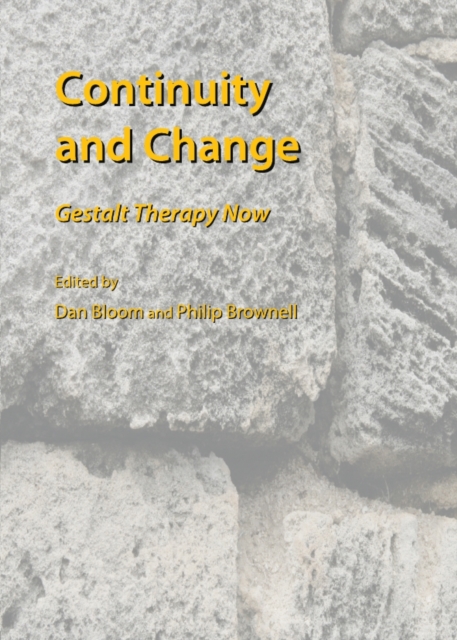 None Continuity and Change : Gestalt Therapy Now, PDF eBook