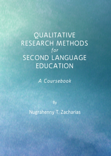 None Qualitative Research Methods for Second Language Education : A Coursebook, PDF eBook