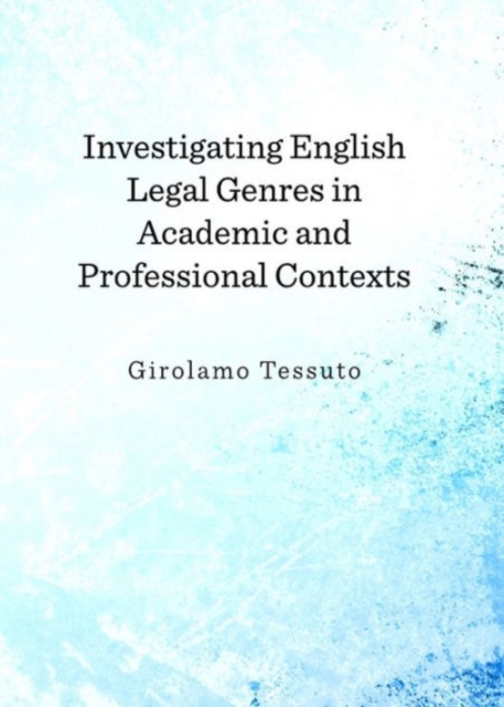 Investigating English Legal Genres in Academic and Professional Contexts, Hardback Book